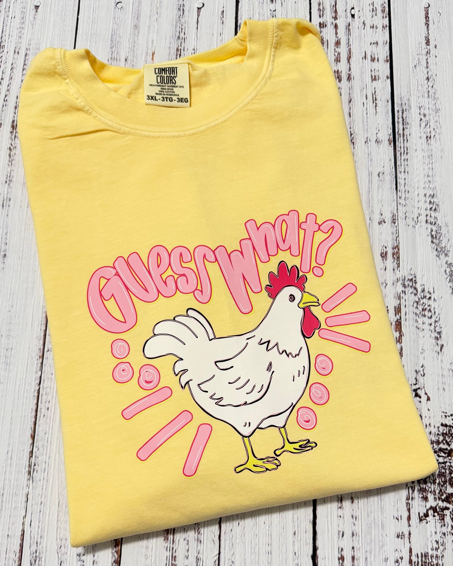 Guess what? Chicken Butt Tee
